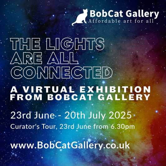 JUNE 2025 : 'The Lights are All Connected' Exhibition by BobCat Gallery