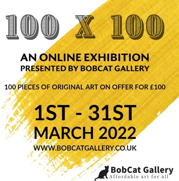 MARCH 2022: '100x100' - an Online Exhibition by BobCat Gallery