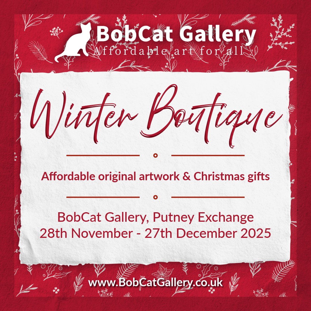DECEMBER 2025: Winter Boutique, BobCat Gallery, Putney, London