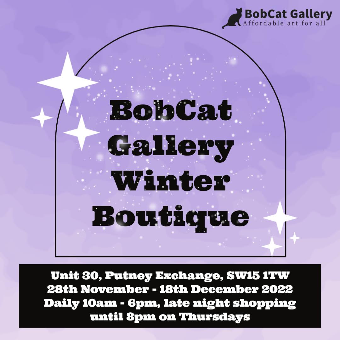 NOV & DEC 2022: BobCat Gallery Winter Boutique, Putney