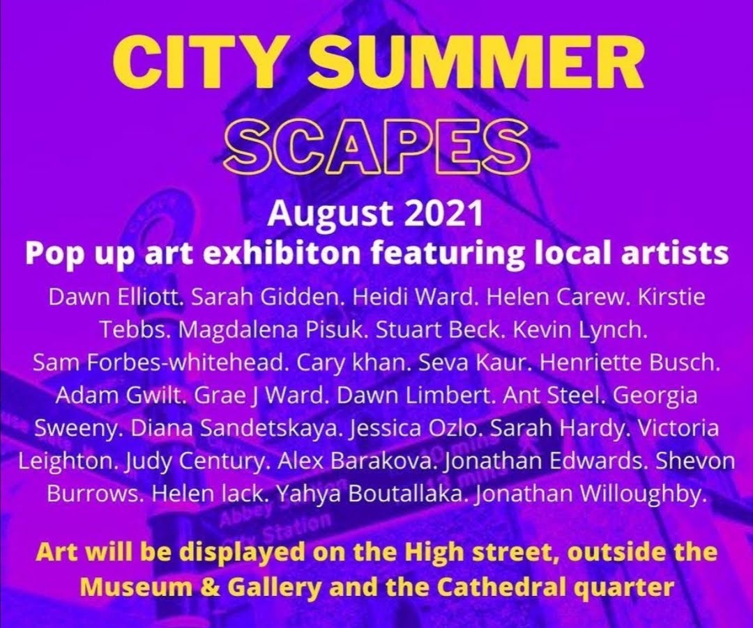 AUGUST 2021: City Summer Scapes Pop-Up Exhibition in St. Albans, Hertfordshire, UK.
