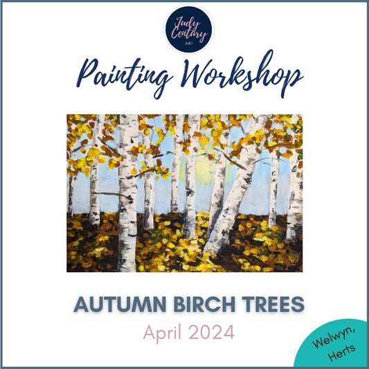 AUTUMN BIRCH TREES - Painting Workshop at Megan's Restaurant, Welwyn - Tuesday 9th April 2024, 7.30pm