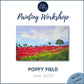 POPPY FIELD - Painting Workshop at The Three Hammers, Mill Hill, London - Wednesday 4th JUNE 2025, 7.30pm