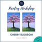 CHERRY BLOSSOM - Painting Workshop at Megan's Restaurant, Welwyn - Wednesday 4th JUNE, 10am