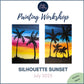 SILHOUETTE SUNSET - Private Painting Workshop - Tuesday 29th July 2025, 7pm