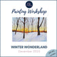 WINTER WONDERLAND - Painting Workshop at The Three Hammers, Mill Hill, London - Tuesday 2nd DECEMBER 2025, 7.30pm