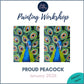 PROUD PEACOCK - Painting Workshop at Megan's Restaurant, Welwyn, Hertfordshire - Tuesday 20th JANUARY 2026, 7.30pm