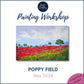POPPY FIELD - Painting Workshop at Kids n' Joy  Café, Crouch End, London - Wednesday 13th MAY 2026, 10am