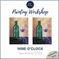 WINE O'CLOCK - Painting Workshop at Odyssey Spa, Knebworth, Hertfordshire - Monday 14th SEPTEMBER 2026, 10am