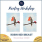 ROBIN REDBREAST - Sip & Paint Workshop at The Griffin, Whetstone, London - Thursday 19th NOVEMBER 2026, 7.30pm