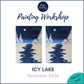 ICY LAKE - Painting Workshop at Megan's Restaurant, Welwyn Garden City, Hertfordshire - Tuesday 10th NOVEMBER 2026, 7.15pm