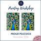 PROUD PEACOCK - Painting Workshop at The Three Hammers, St. Albans, Hertfordshire - Monday 23rd SEPTEMBER 2026, 7.30pm