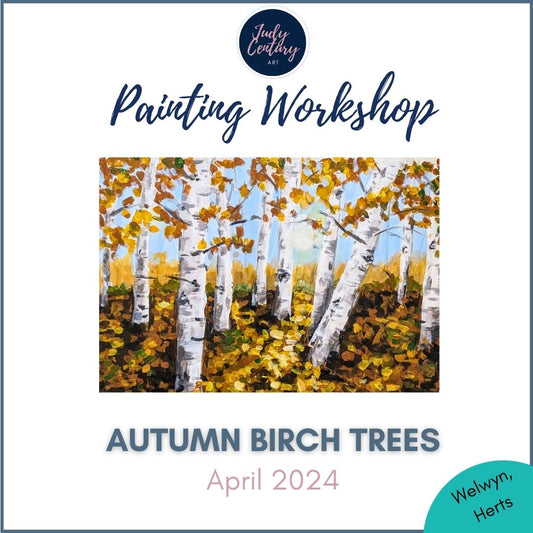 AUTUMN BIRCH TREES - Painting Workshop at Megan's Restaurant, Welwyn - Tuesday 9th April 2024, 7.30pm