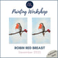 Promotional image for a painting workshop on Robin Red Breast specifically in time for Christmas with two illustrations of a robin on a branch.